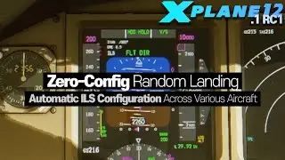 X-Plane 12, Preview of Zero-Config Random Landing (WIP) Part 2