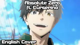 【Rage ft. @Curserino 】Absolute Zero (Wind Breaker) Full English Cover