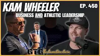 Kam Wheeler: Leadership, Youth Football, Business, and Building Warriors Football Club
