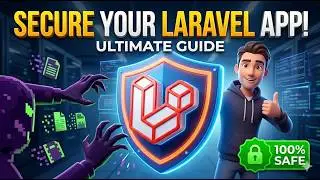 How to Secure Laravel Applications (Ultimate Guide) 