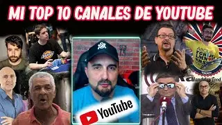 MY TOP 10 YOUTUBE CHANNELS