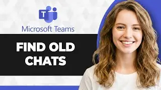How to Find Old Chats in Microsoft Teams (Full 2026 Guide)