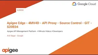 Apigee Edge - 4MV4D - API Proxy - Source Control - GIT - S20E04