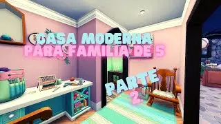 ¡Los Sims 4|| Casa Moderna Para familia + Cuarto de Tejer! Parte2 🏡 ||No CC||Construcción rápida🛠