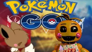 ACTUAL POKEMON GO | Toy Chica plays Pokemon Go | FNAF SFM