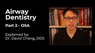 Airway Dentistry - Part Two:  Obstructive Sleep Apnea