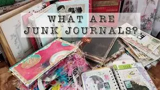 What Are Junk Journals? Ways I Use Them, Supplies, Examples