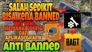 Trik memakai aplikasi pengubah grafik config anti BANNED - PUBG MOBILE