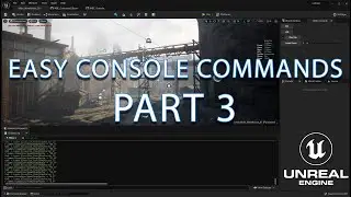 UE5 -  Easy Console Commands - Part 3 (Editor Utility widgets, Tutorial)