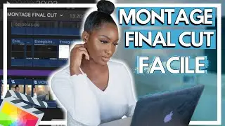 TUTO : Faire un montage video facile avec  FINAL CUT PRO