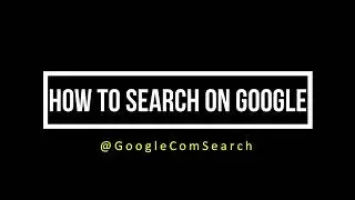 How to search on google |  Google Com Search