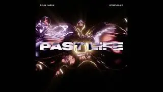 Felix Jaehn & Jonas Blue - Past Life (Studio Acapella)