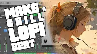 How to Make a Chill Lofi Beat (Easy Method)