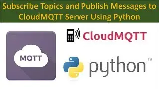 Subscribe Topics and Publish Messages to MQTT Server using Python