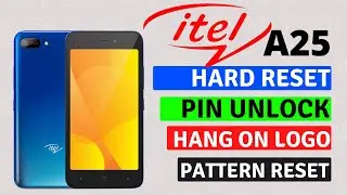 itel A25 Hard Reset | Itel A25 Pro Pattern Unlock | PIN Lock Reset | Hang on Logo Done By Reset
