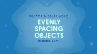 Evenly Spacing Objects (Creative Nibbles #12)