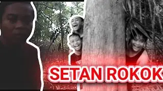 || HOROR SERIES || SETAN ROKOK