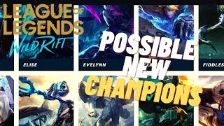 Possible new Champions in Wild Rift