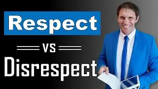 Respect vs Disrespect