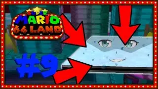 【SM64 Land】#9: Esta plataforma me hará sufrir! - Super Mario 64 Land |Español Latino|