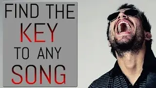 How to Find the Key of a Song