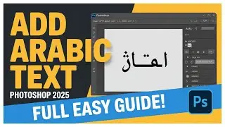 HOW TO ADD ARABIC TEXT IN ADOBE PHOTOSHOP 2025 কিভাবে ফটোশপে আরবী টাইপ করবেন।