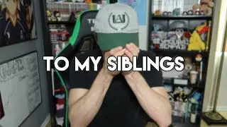 To My Siblings