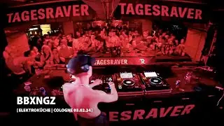 BBXNGZ @ TAGESRAVER [ ELEKTROKÜCHE 03.02.24 ] [ HARDTECHNO / HARD RAVE  ]