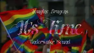 It's Time - Imagine Dragons // Underwater Sound
