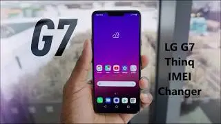 How To Change IMEI Number On LG G7 Thinq For Free By IMEI Changer App