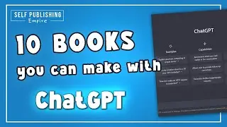 10 books YOU can make with ChatGPT - using AI to make books (and money!)