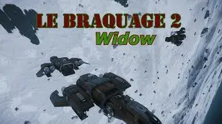 STAR CITIZEN 3.4 [FR] Le Braquage 2 - WIDOW