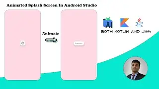 How To Create Animated Splash Screen In Android Studio | Kotlin & Java Both | Android Studio Animate
