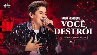 Hugo Henrique - Você Destrói | DVD Sem Filtro