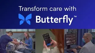 A new way to care, with Butterfly.