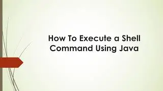 This is How to Execute a Shell Command using Java