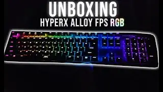 UNBOXING HYPERX ALLOY FPS RGB