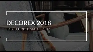 Covet House Tour - Decorex 2018
