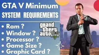 GTA V MINIMUM SYSTEM REQUIREMENTS 2021