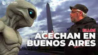 👽 ELLOS ACECHAN en BUENOS AIRES | VideoBlog La Señal #extraterrestre #laseñal