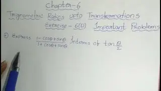 Trigonometric Ration’s Up to Transformations 6(D) Exercise Math’s (1A) Chapter-6