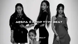 [FREE FOR PROFIT] AESPA X Kpop Type Beat 'Eternally'