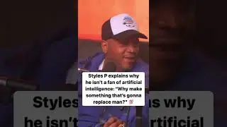 American rapper Styles P on artificial intelligence