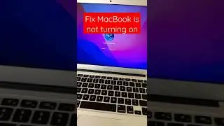 Fix MacBook is not turning on (Mac won't turn on issue)