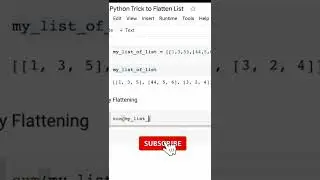 Python Trick to Flatten nested List 