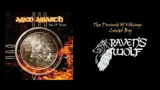 Amon Amarth -  The Pursuit Of Vikings (LIVE) / Cover by Raven's Wolf