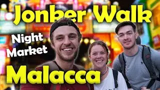 JONKER WALK Night Market, MALACCA (With the Wild Irish Wanderer)