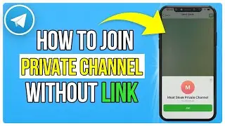 How To Join a Private Telegram Channel Without a Link (2025)