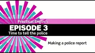English File 3rdE - Intermediate Plus - Practical English E3 - Making a police report