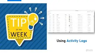 Tip of the week #24 - Using Activity Logs